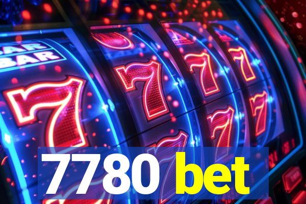 7780 bet